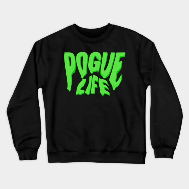 dripping pogue life neon green Crewneck Sweatshirt by acatalepsys 